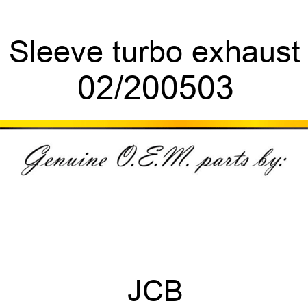 Sleeve, turbo exhaust 02/200503