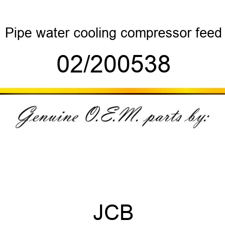 Pipe, water cooling, compressor feed 02/200538