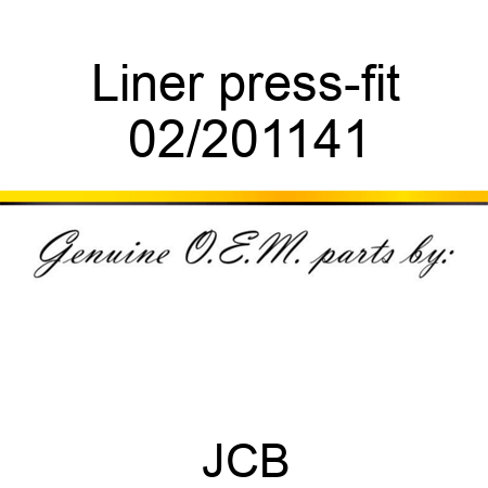 Liner, press-fit 02/201141