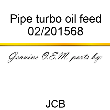 Pipe, turbo oil feed 02/201568
