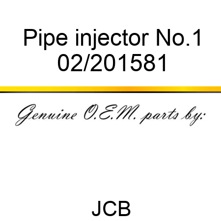 Pipe, injector No.1 02/201581