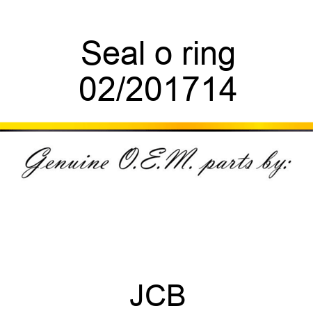 Seal, o ring 02/201714