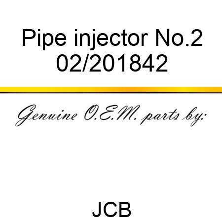 Pipe, injector No.2 02/201842