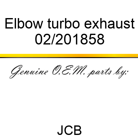 Elbow, turbo exhaust 02/201858