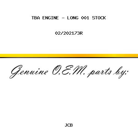 TBA, ENGINE - LONG, 001 STOCK 02/202173R