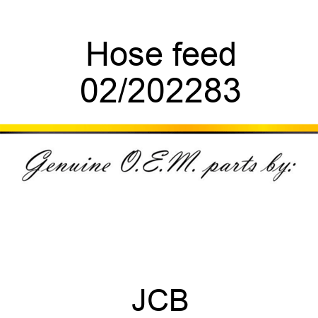 Hose, feed 02/202283