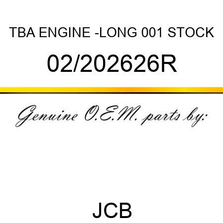 TBA, ENGINE -LONG, 001 STOCK 02/202626R