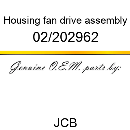 Housing, fan drive assembly 02/202962