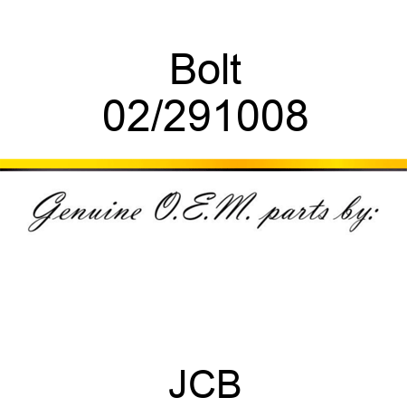 Bolt 02/291008