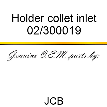 Holder, collet, inlet 02/300019