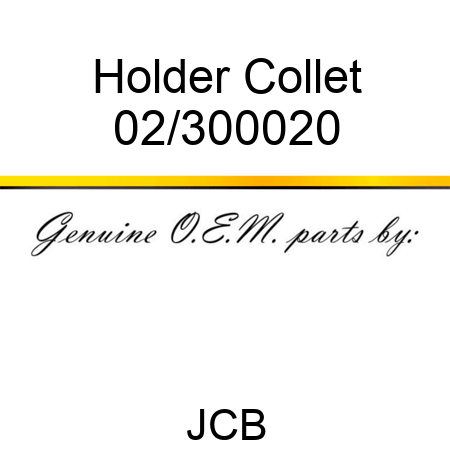 Holder, Collet 02/300020
