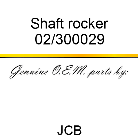 Shaft, rocker 02/300029