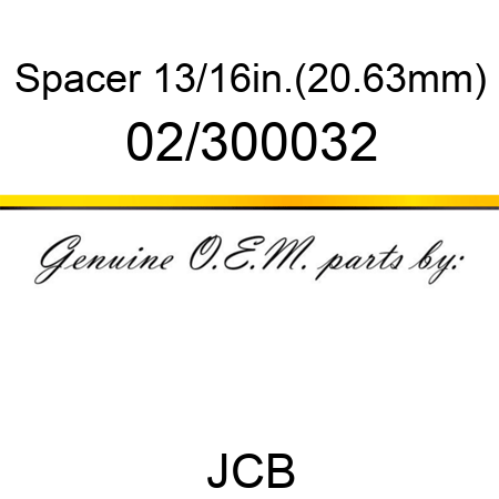 Spacer, 13/16in.(20.63mm) 02/300032