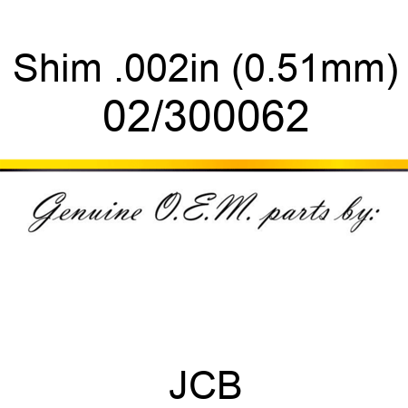 Shim, .002in (0.51mm) 02/300062
