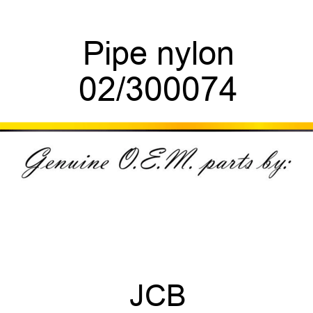 Pipe, nylon 02/300074