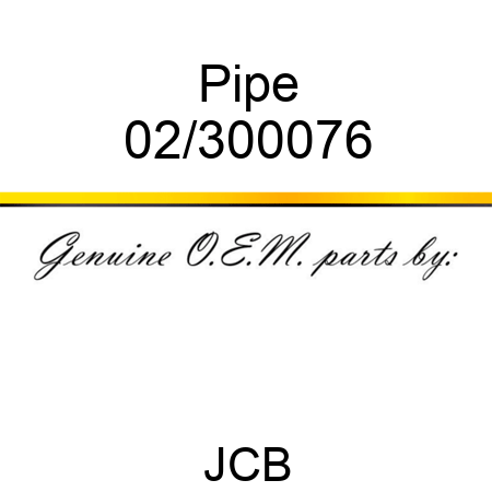 Pipe 02/300076