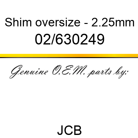 Shim, oversize - 2.25mm 02/630249