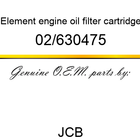 Element, engine oil, filter cartridge 02/630475