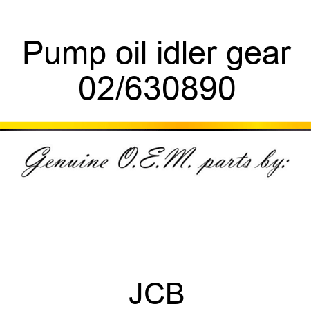 Pump oil idler gear 02/630890