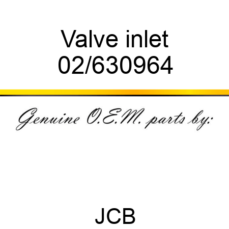 Valve, inlet 02/630964