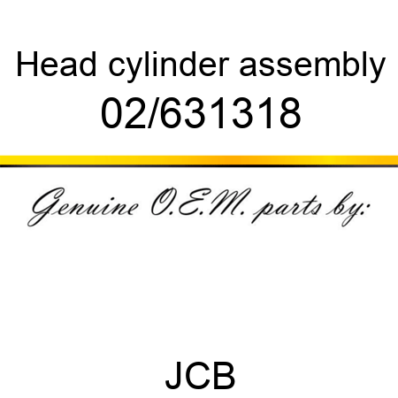 Head, cylinder assembly 02/631318