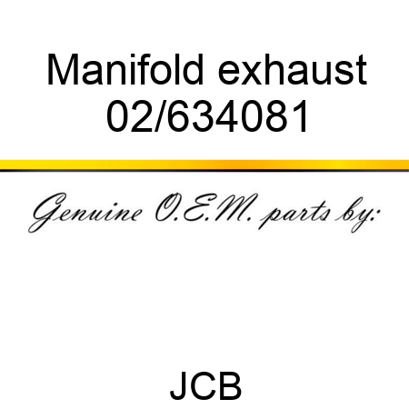 Manifold, exhaust 02/634081