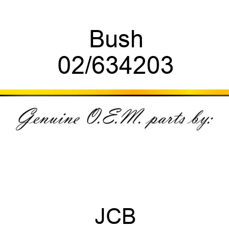 Bush 02/634203