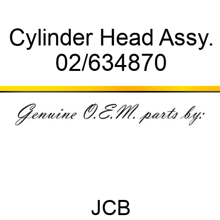 Cylinder, Head Assy. 02/634870