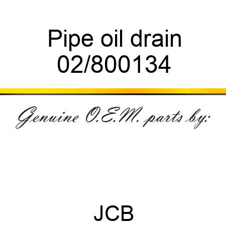 Pipe, oil drain 02/800134