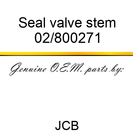 Seal, valve stem 02/800271