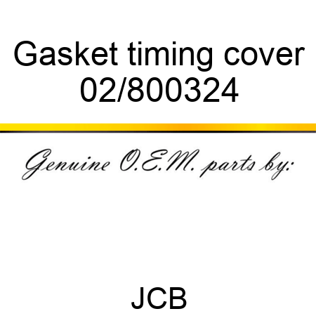 Gasket, timing cover 02/800324