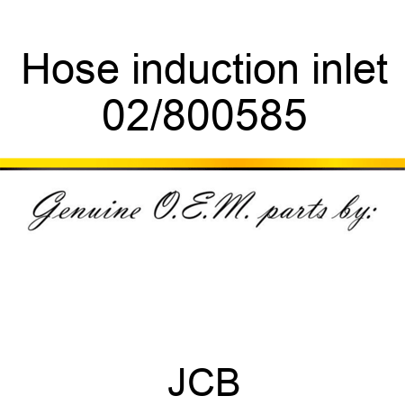 Hose, induction inlet 02/800585