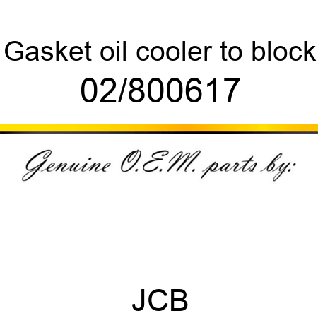 Gasket, oil cooler to block 02/800617