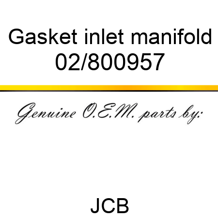 Gasket, inlet manifold 02/800957
