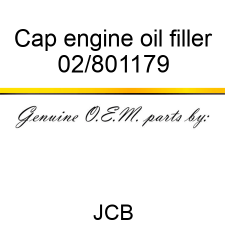 Cap, engine oil filler 02/801179