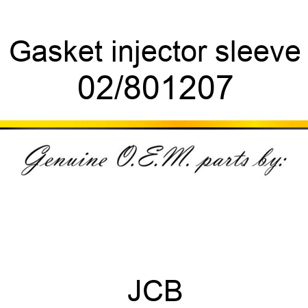 Gasket, injector sleeve 02/801207