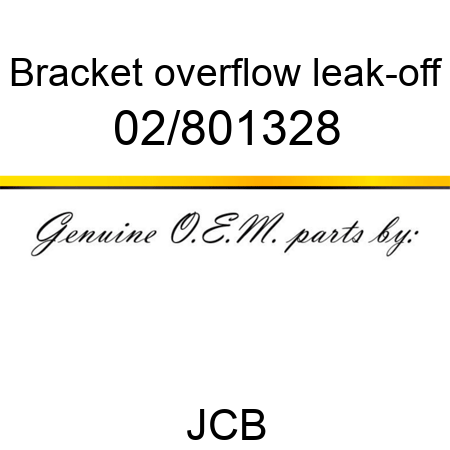 Bracket, overflow leak-off 02/801328