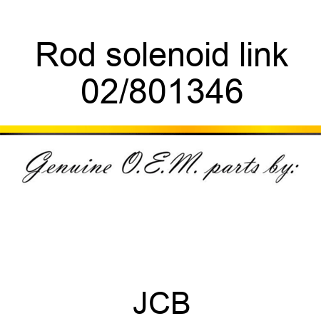 Rod, solenoid link 02/801346