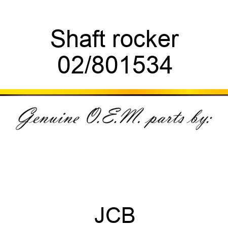 Shaft, rocker 02/801534