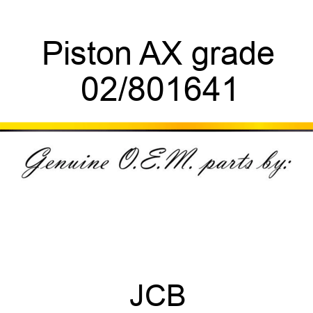 Piston, AX grade 02/801641