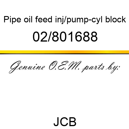 Pipe, oil feed, inj/pump-cyl block 02/801688