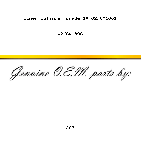 Liner, cylinder, grade 1X 02/801001 02/801806