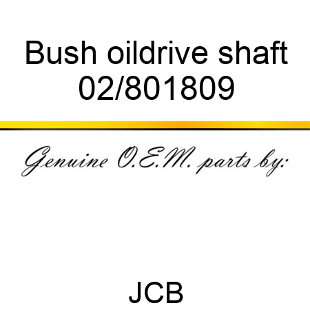 Bush, oil,drive shaft 02/801809