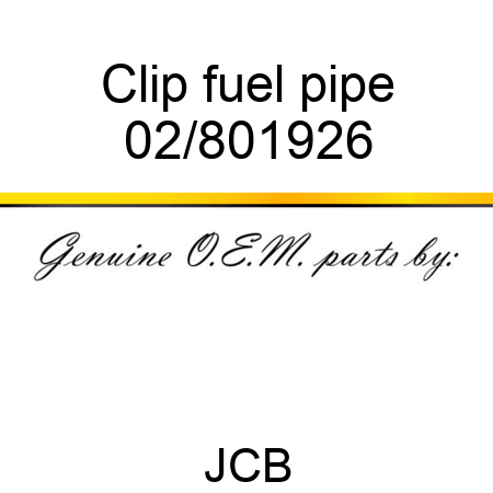 Clip, fuel pipe 02/801926