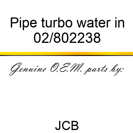 Pipe, turbo water in 02/802238
