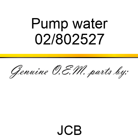 Pump, water 02/802527
