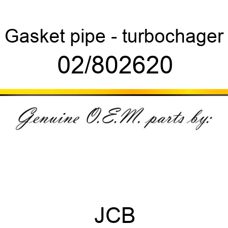 Gasket, pipe - turbochager 02/802620