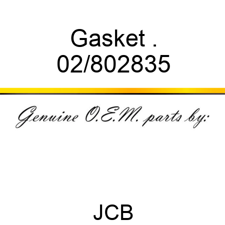 Gasket, . 02/802835