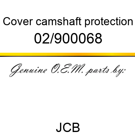 Cover, camshaft protection 02/900068