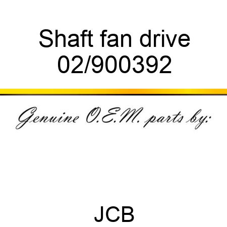 Shaft fan drive 02/900392